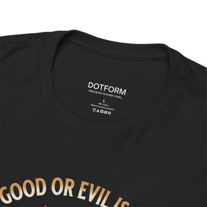 Black t-shirt with 'Good or Evil' text and Dotform label