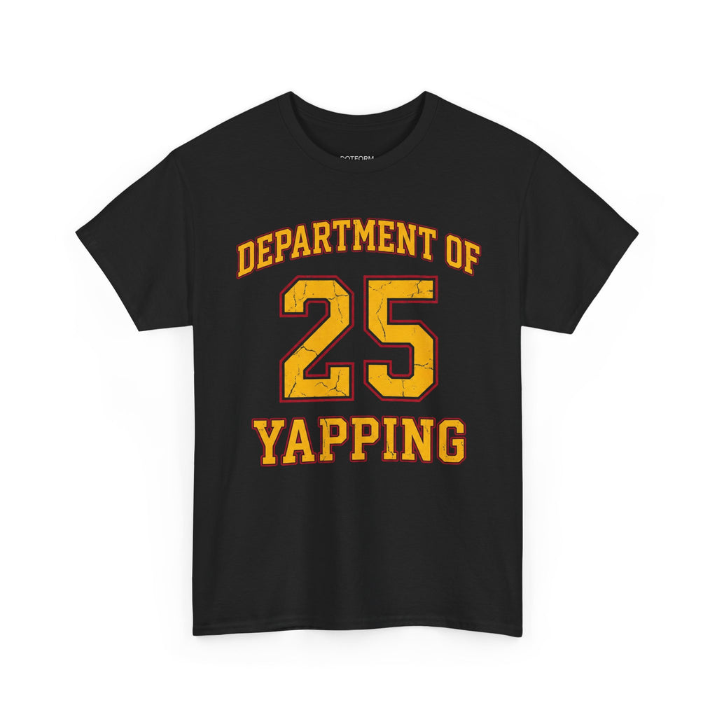 Black t-shirt with yellow text 'DEPARTMENT OF YAPPING 25' on a white background