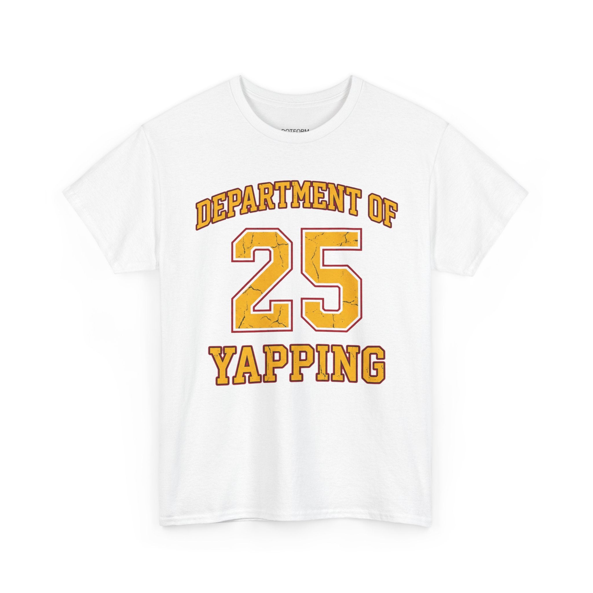 White t-shirt with yellow text 'DEPARTMENT OF 25 YAPPING' on a white background