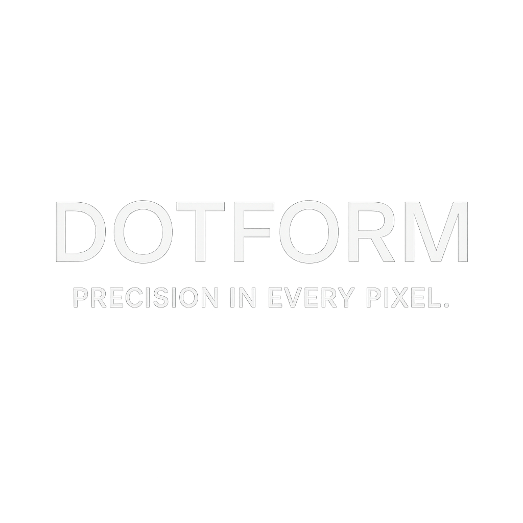 Text 'DOTFORM Precision in every pixel.' on a white background